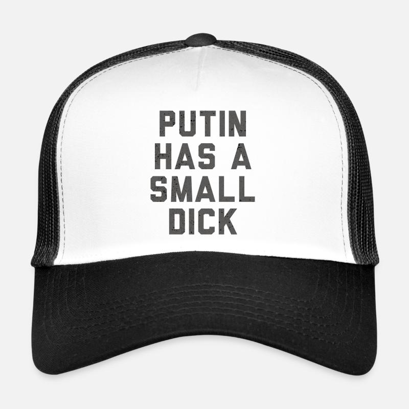 Putin Has a Small Dick Trucker Cap