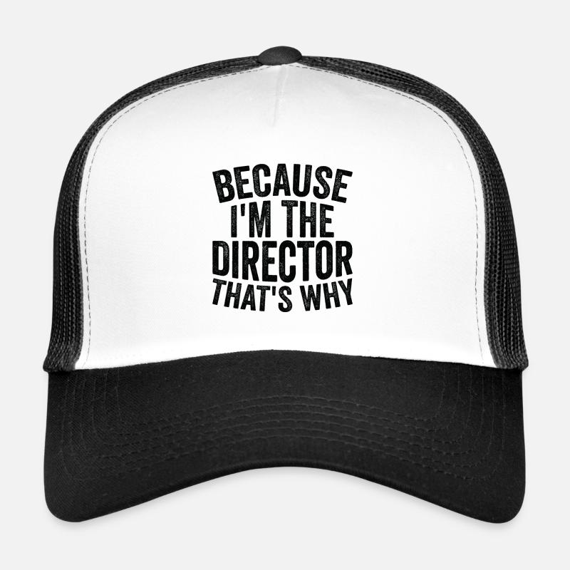 Parce que je suis le réalisateur Casquette trucker 