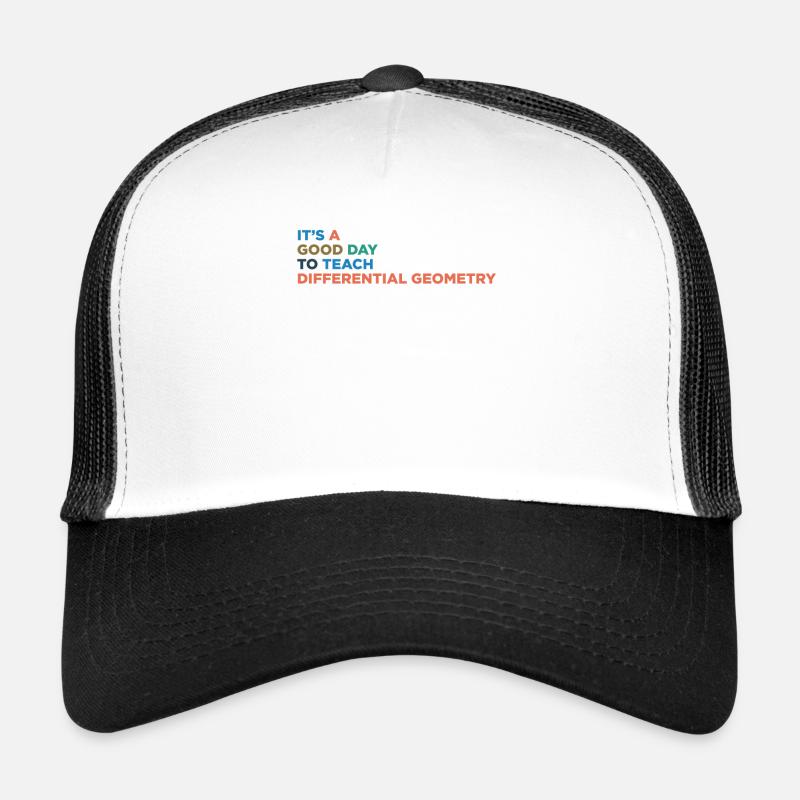 Teach differential geometry teachers Trucker Cap