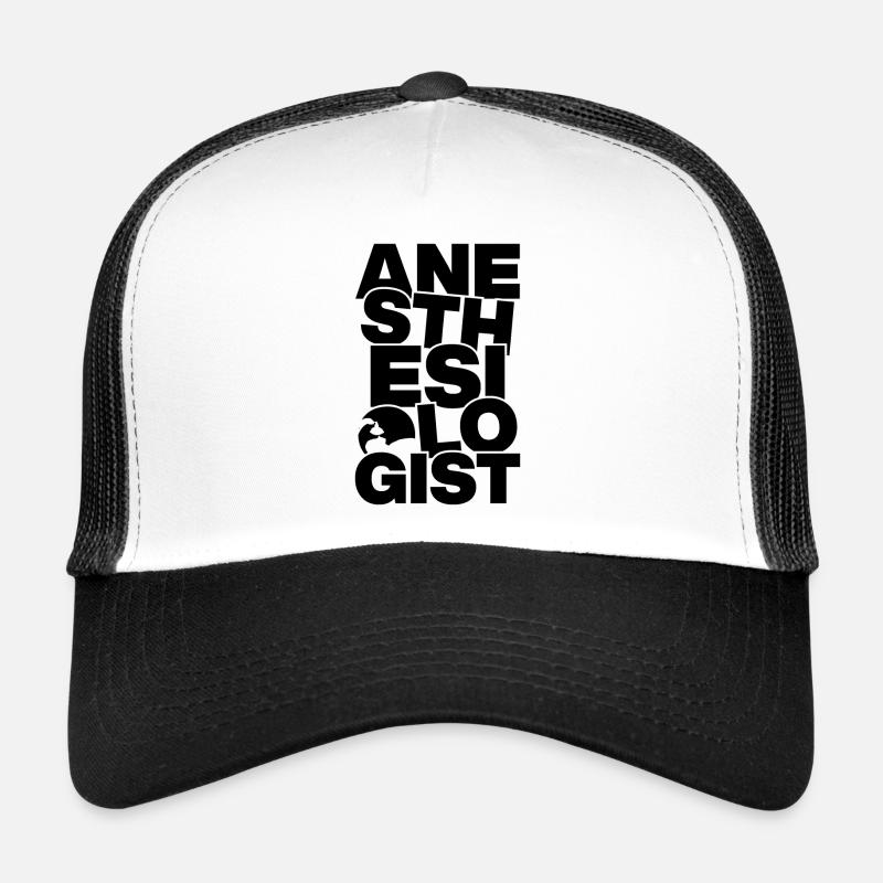 Profession Job Work - Anesthesiologist Trucker Cap