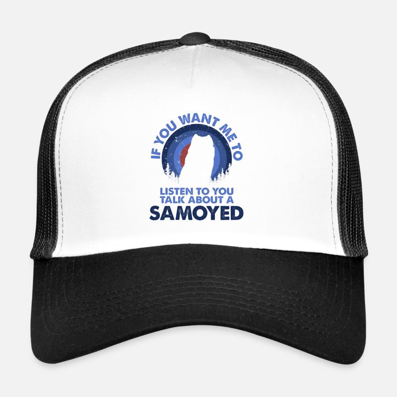 Talk About Dog Samoyed Trucker Cap