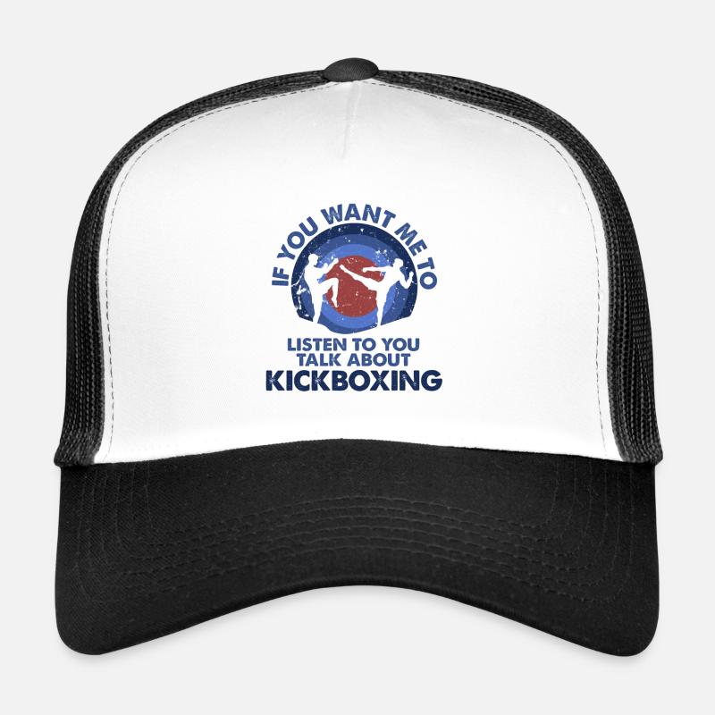 Willst Du, Dass Ich Talk Kickboxing Zuhöre? Trucker Cap