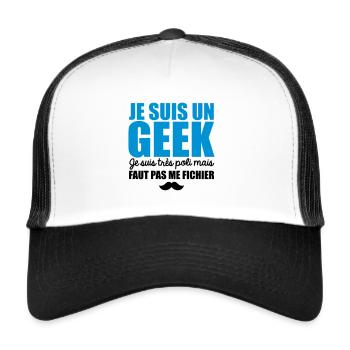 je suis geek je suis poli mais faut pas me fichier - Casquette trucker  - blanc/noir - Devant