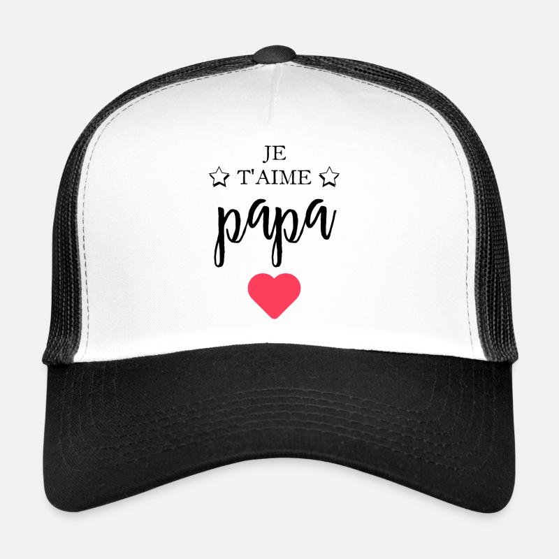 Je t aime papa Casquette trucker 