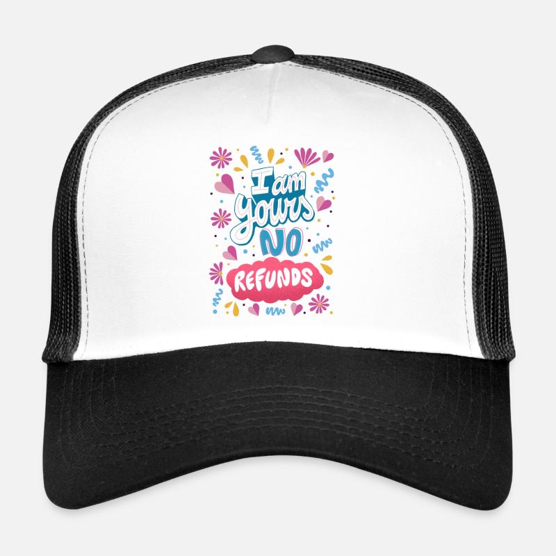 Je suis à toi, Pas de remboursement Casquette trucker 