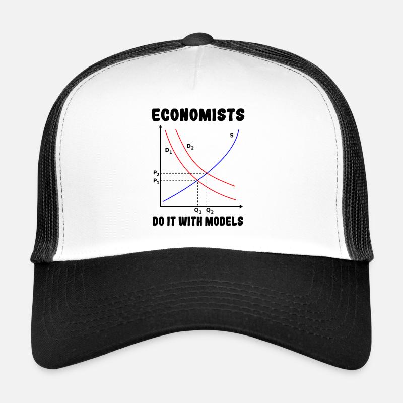 Ökonomen machen es mit Modellen # Trucker Cap