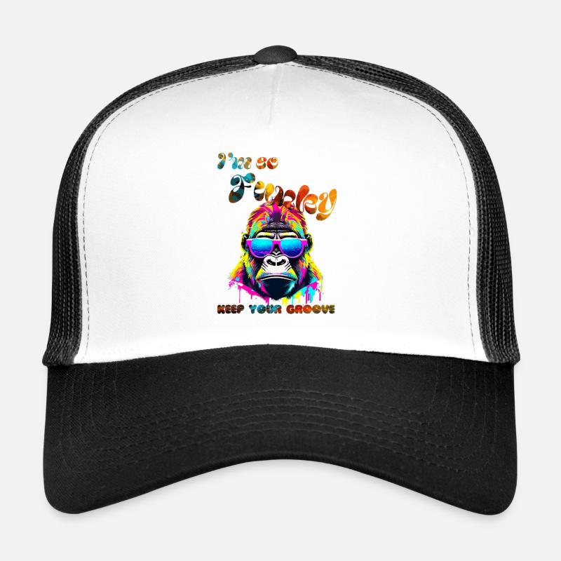 I'm so Funky. Keep your groove. Gorilla Trucker Cap