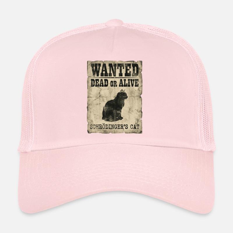 Le jeu de mots de Schrödinger’s Cat Wanted Dead Or Alive Or Alive : Physics Casquette trucker 