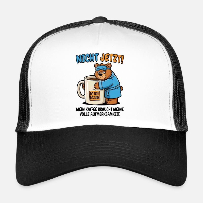Pas maintenant l’heure du café de l’ours Casquette trucker 