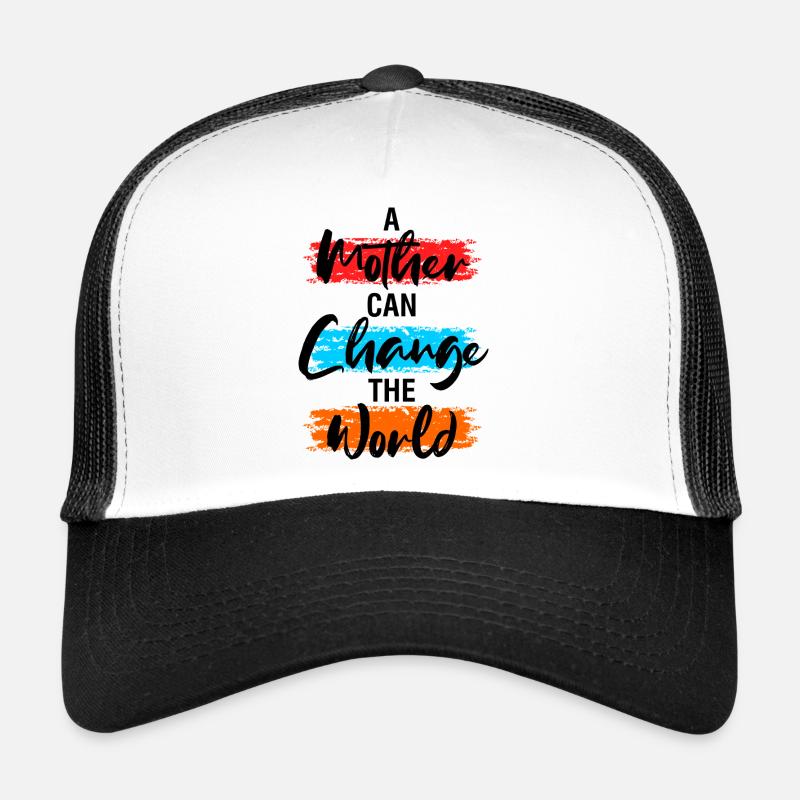 Chemise de Maman peut changer le monde Casquette trucker 