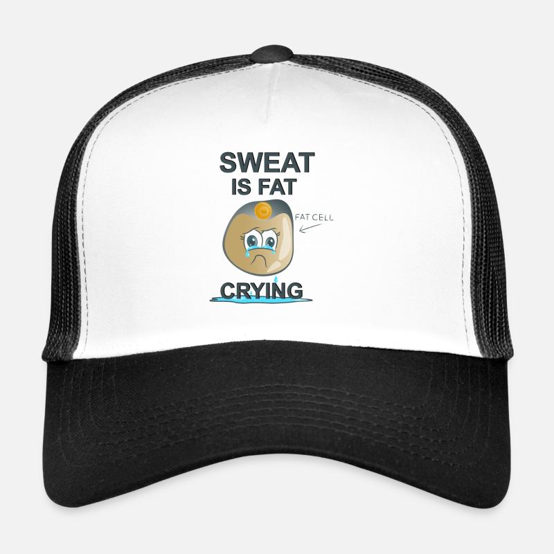 Sweat is Fat Crying - Trucker Cap - Weiß/Schwarz