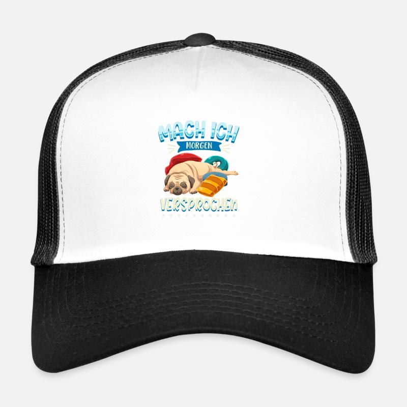 Mach Ich Morgen Versprochen Faul Müde Schlafen Hun Trucker Cap
