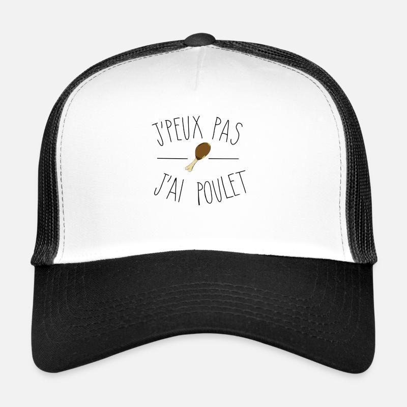 I can't I have chicken Trucker Cap