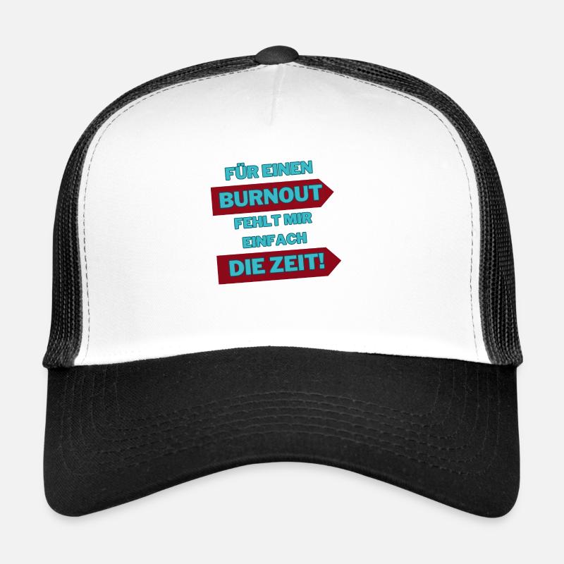 "Burnout auf Zeit" - Trucker Cap - Weiß/Schwarz