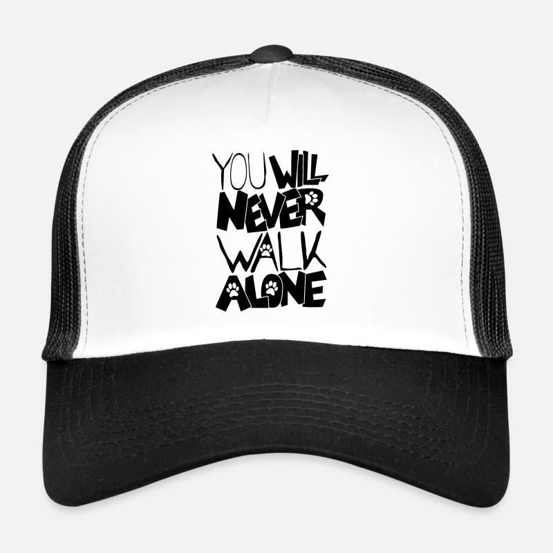 You will never walk alone Trucker Cap