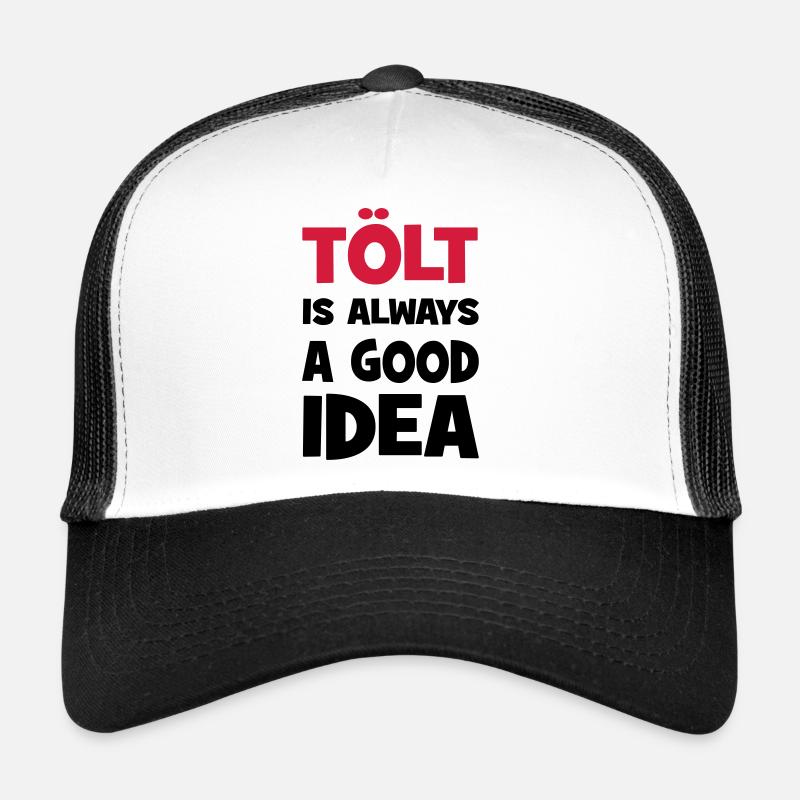 tölt is always a good idea Trucker Cap