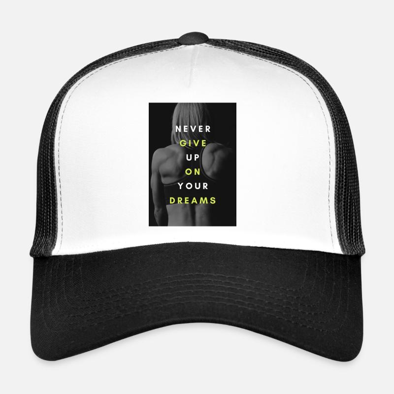 Never give up on your dreams - Trucker Cap - white/black