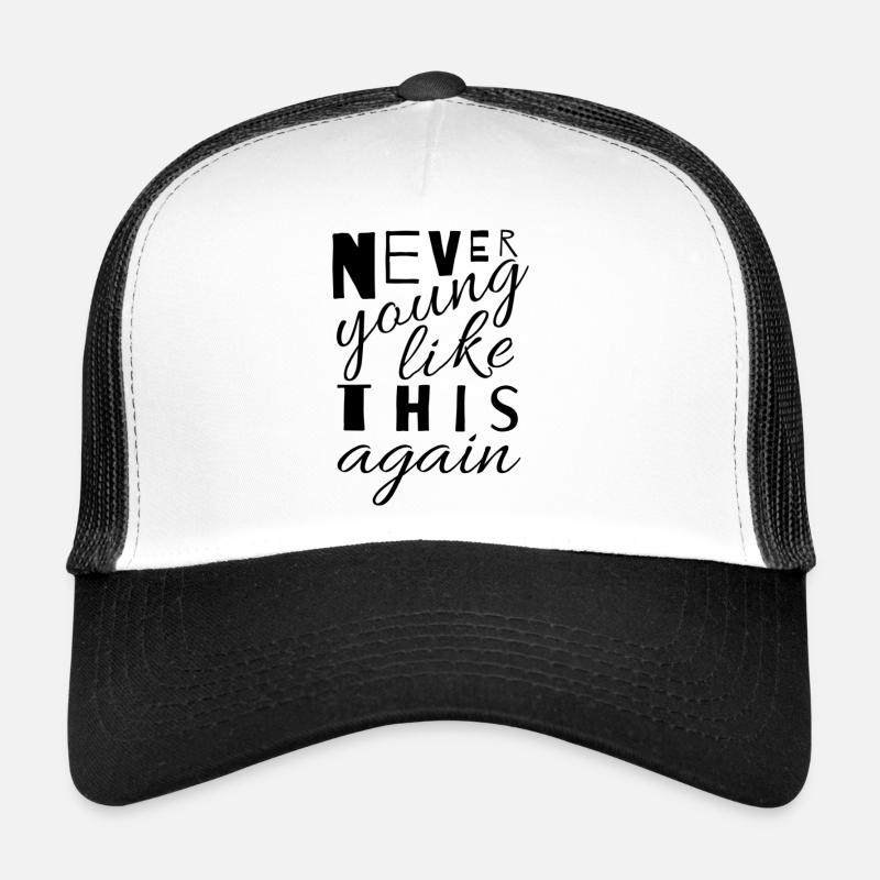 Never young like this again - Trucker Cap - Weiß/Schwarz