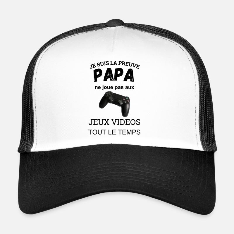 Je suis la preuve que papa ne joue pas Casquette trucker 