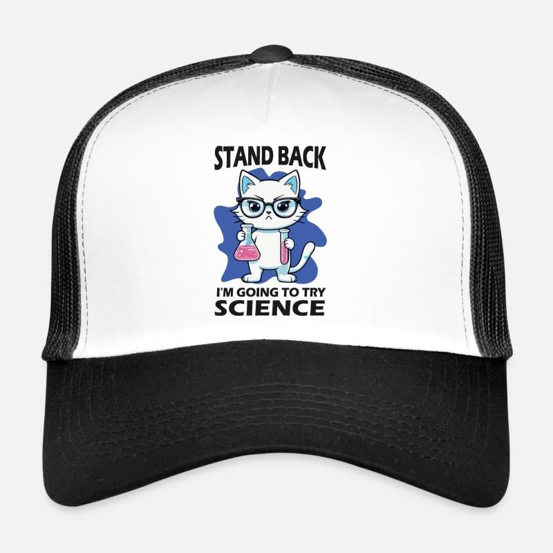 Stand Back - I'm Going to Try Science Trucker Cap