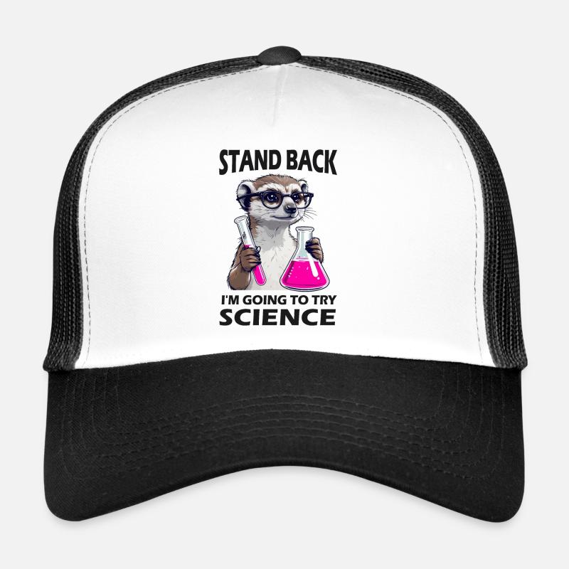 Stand Back - Meerkat in Science Mode Trucker Cap