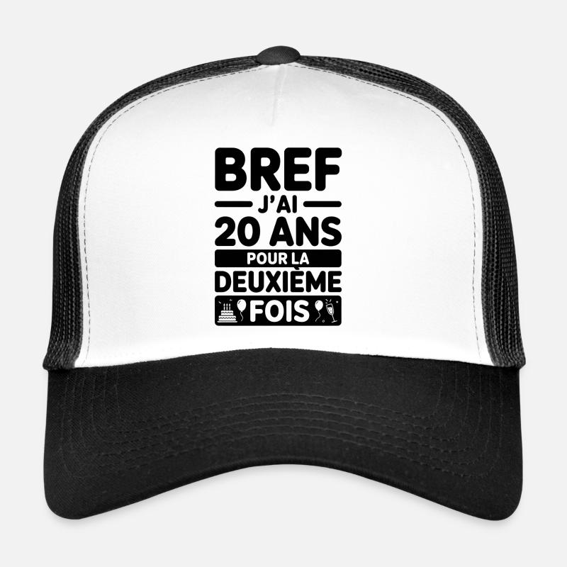 20 ans pour la deuxième fois Casquette trucker 