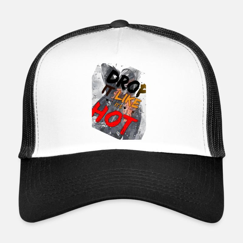Drop Like It's Hot - Trucker Cap - white/black