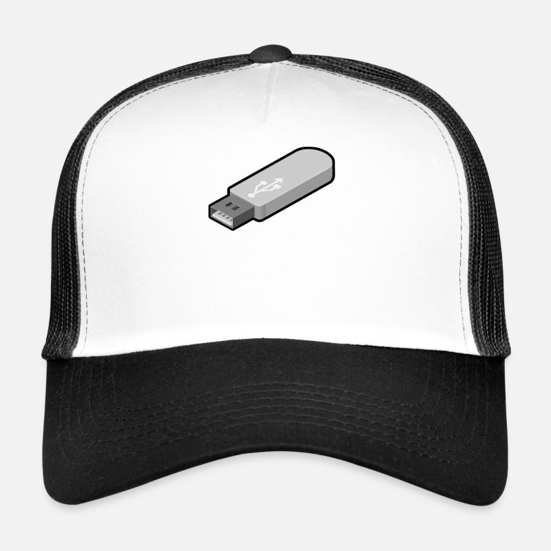 Life is too short to remove USB safely Trucker Cap