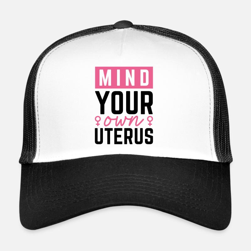 Achten Sie auf Ihre eigene Gebärmutter Trucker Cap