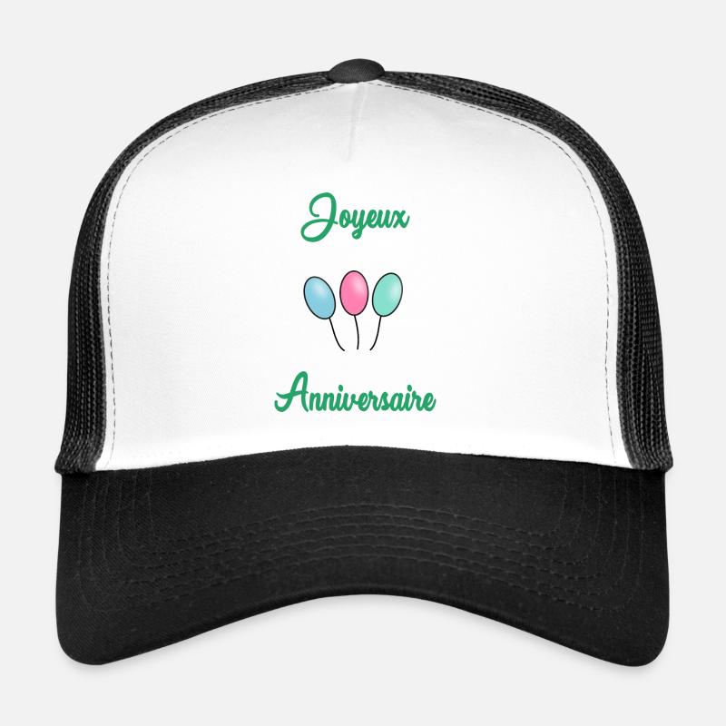 JOYEUX ANNIVERSAIRE Casquette trucker 