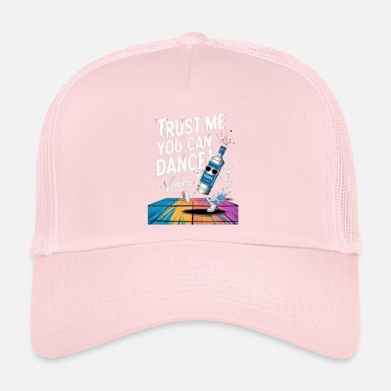 Croyez-moi, vous savez danser. -Vodka Casquette trucker 