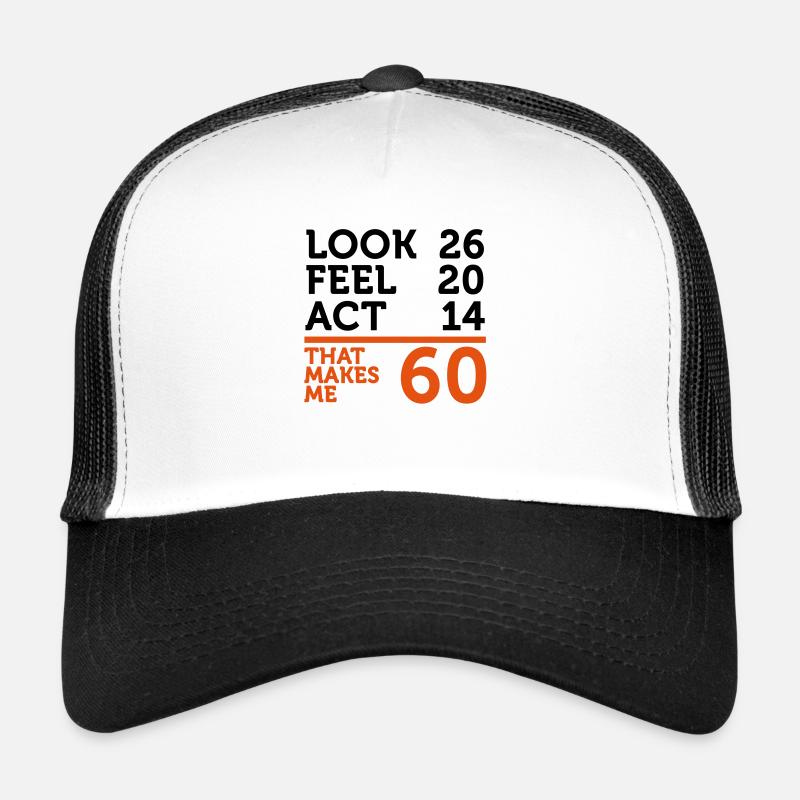 Je suis âgé de 60 ans, mais .... Casquette trucker 