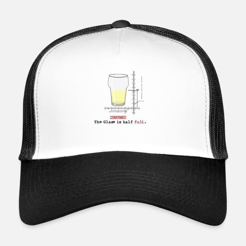 Glass is half full - Trucker Cap - Weiß/Schwarz