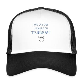 Pas là pour vendre du terreau - Casquette trucker  - blanc/noir - Devant