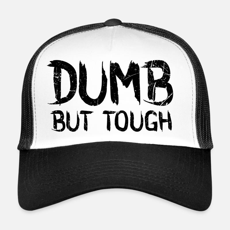 Stupide mais dur Casquette trucker 