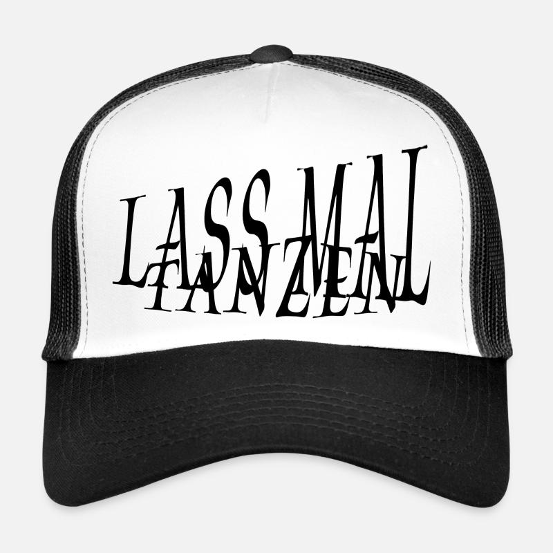 Lass MaL TanZen - Trucker Cap - Weiß/Schwarz