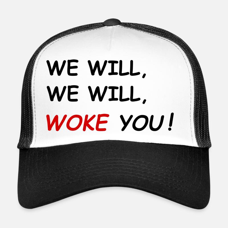WE WILL WOKE YOU ! - Casquette trucker  - blanc/noir