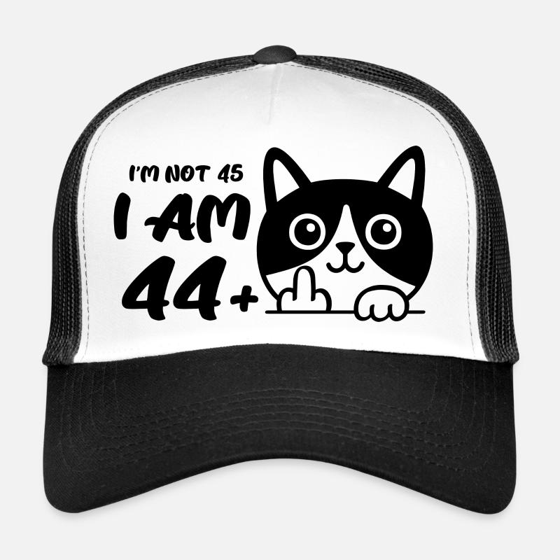 Ich bin nicht 45, ich bin 44 plus 1 Mittelfinger Katze Flip Trucker Cap