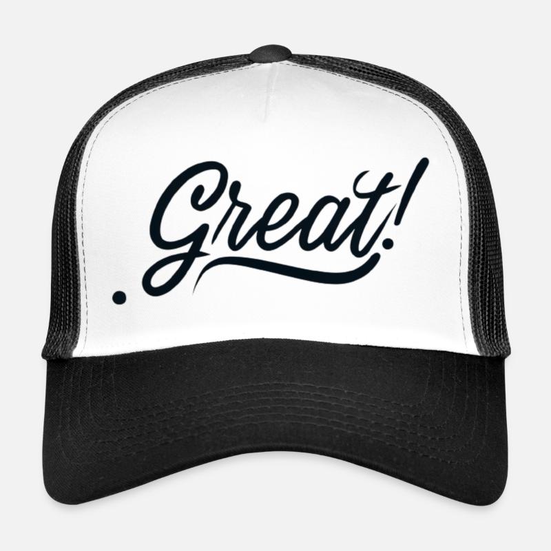"GREAT". Great, Motivational Message Trucker Cap