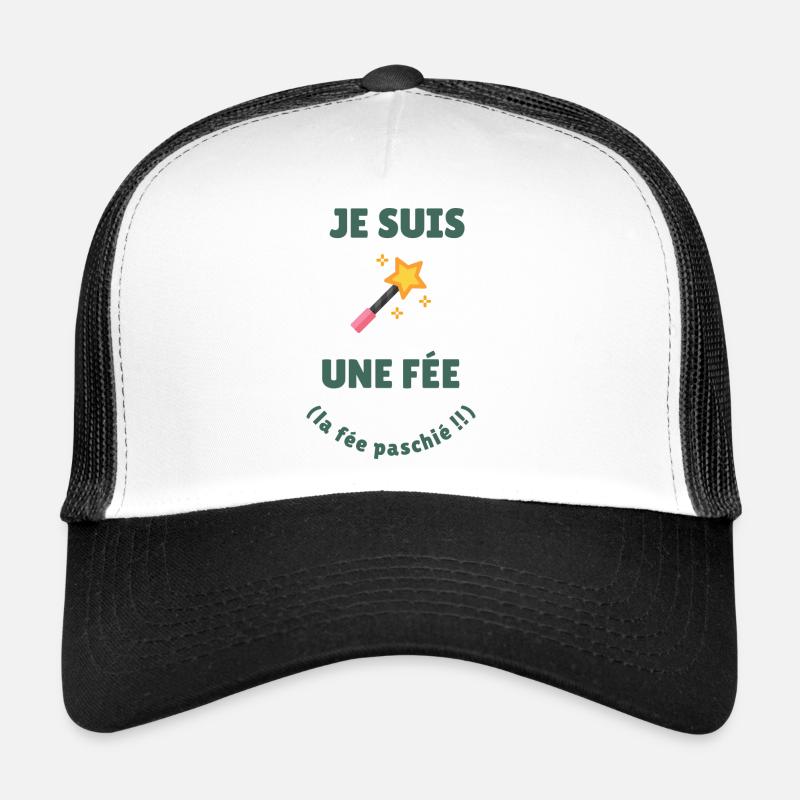 Je suis une fée (le fée pas chiée) - Casquette trucker  - blanc/noir