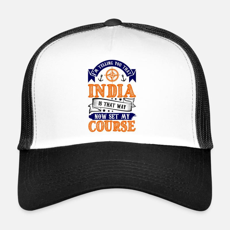 ICH SAGE EUCH, DASS INDIEN JETZT SO IST, DASS ICH MEINE - Trucker Cap - Weiß/Schwarz