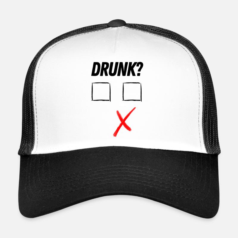 Drunk? Trucker Cap