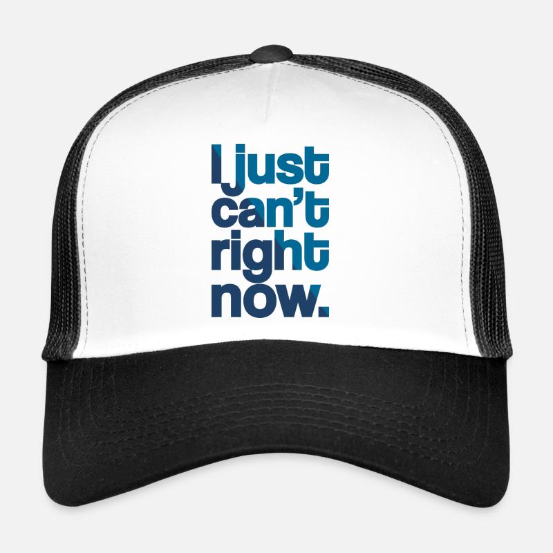 Just Can't Trucker Cap