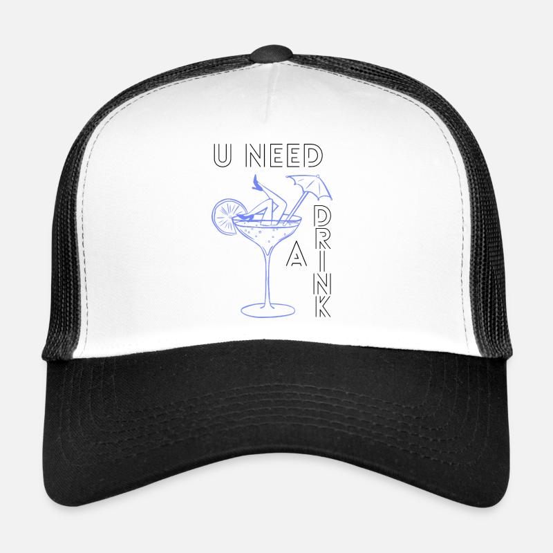 U need a drink - Trucker Cap - white/black