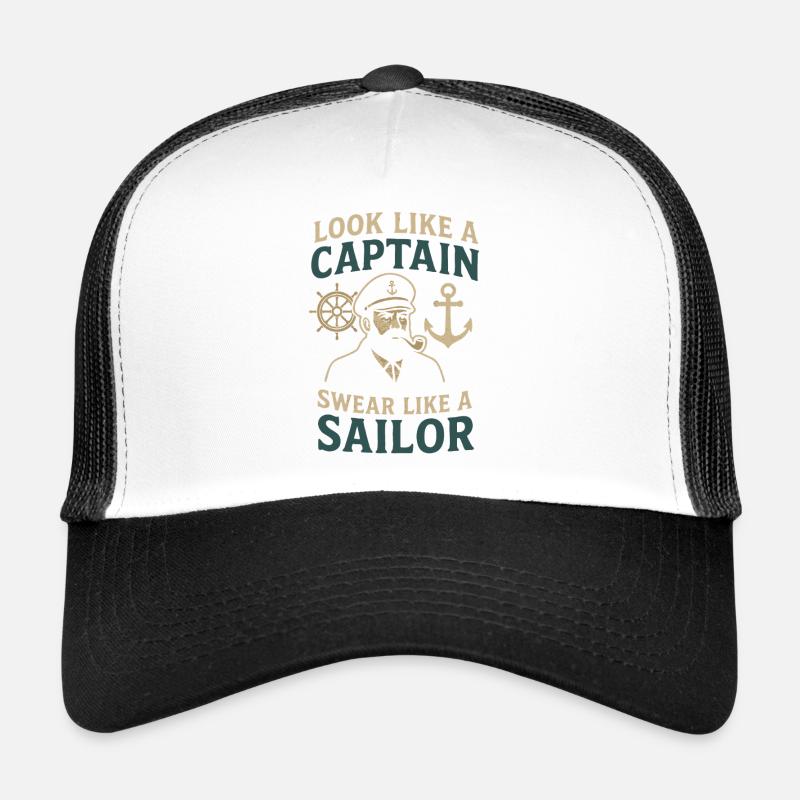 Ressemble à un capitaine, jure comme un marin en disant Casquette trucker 