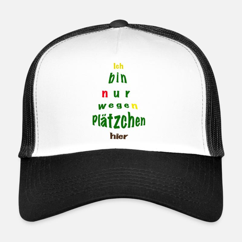Ich bin nur wegen Plätzchen hier Trucker Cap