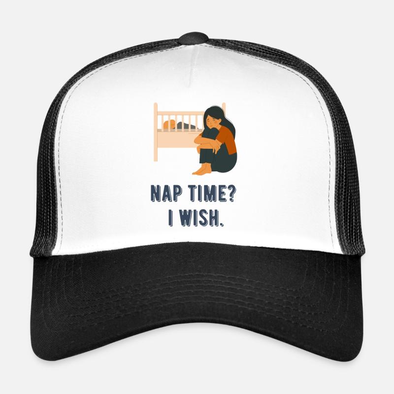 Bedtime? I wish so. - Trucker Cap - white/black