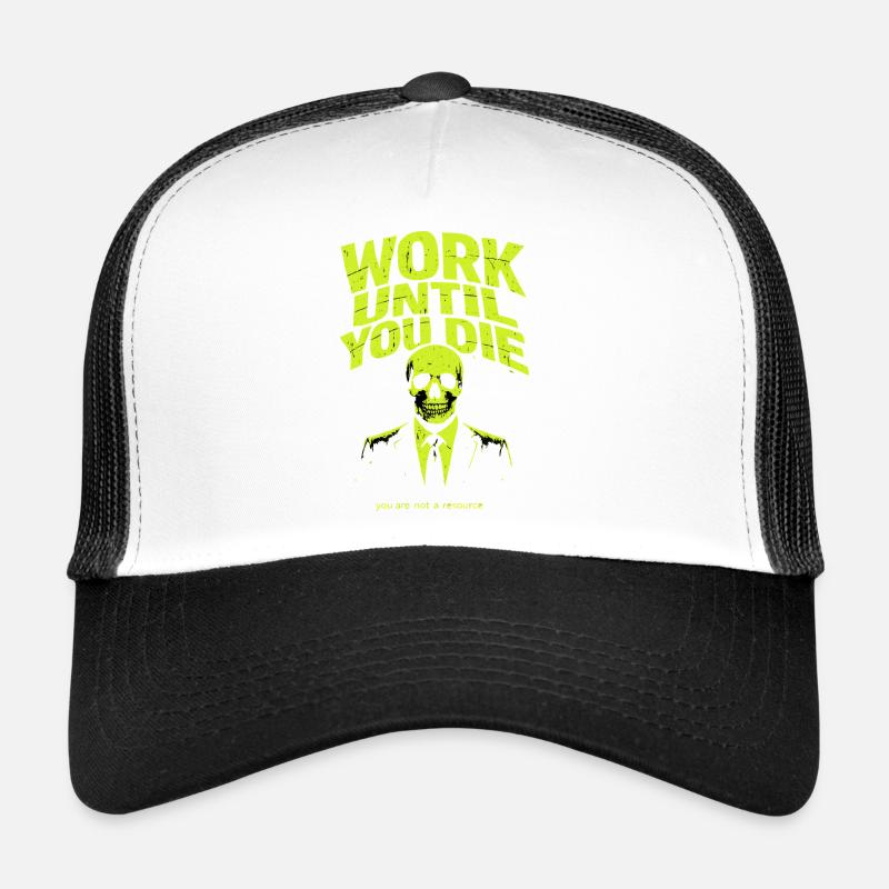 Working To The Death – Skull Style - Trucker Cap - white/black