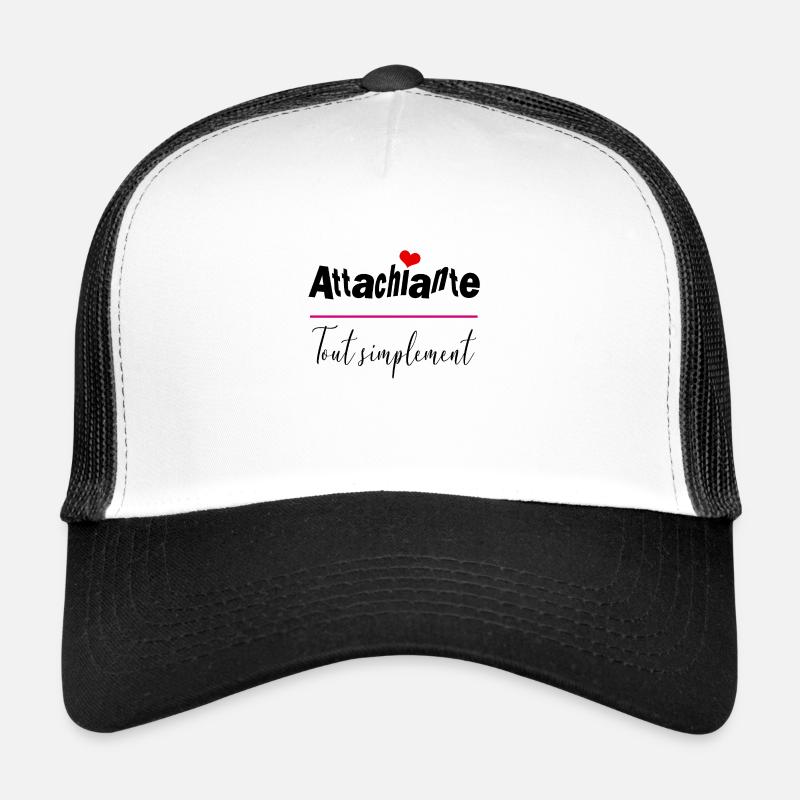 attachiante tout simplement Casquette trucker 