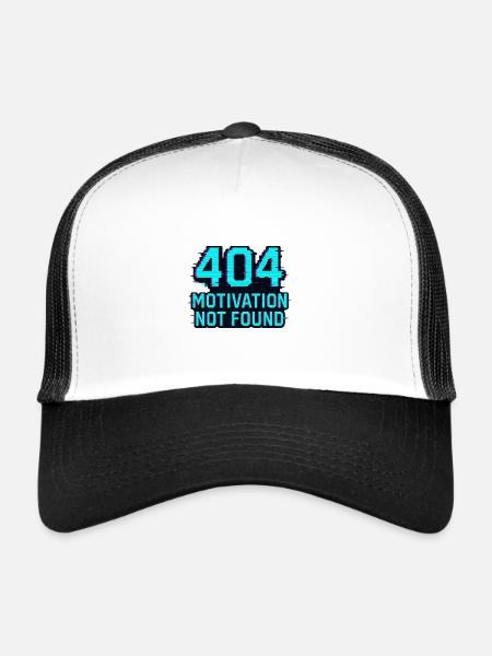 404 - Motivation not Found - Trucker Cap - Weiß/Schwarz